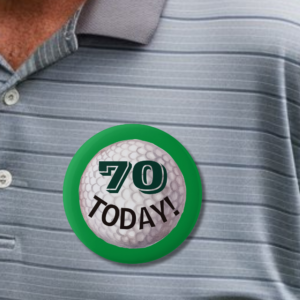 70th birthday badge for a golfer with a golf ball and a number 70 on it