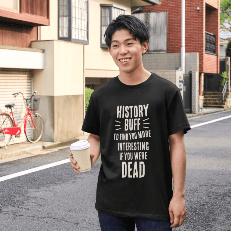 guy wearing a funny 'History buff' t-shirt