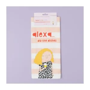 a tea towl that says Alexa do the dishes